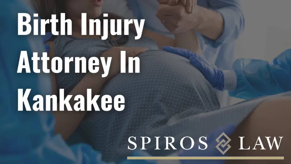 Birth Injury Attorney In Kankakee