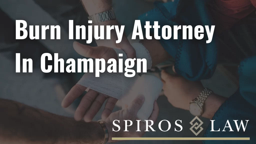 Burn Injury Attorney In Champaign