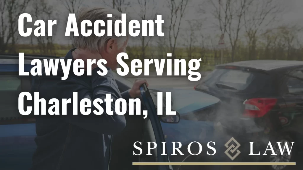 Car Accident Lawyers Serving Charleston, IL
