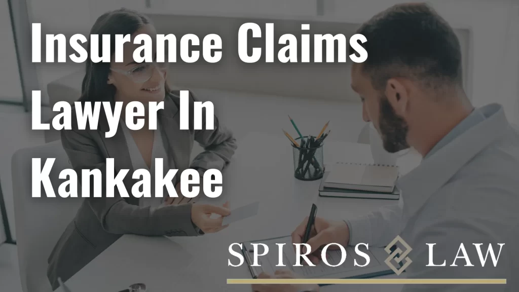 Insurance Claims Lawyer In Kankakee