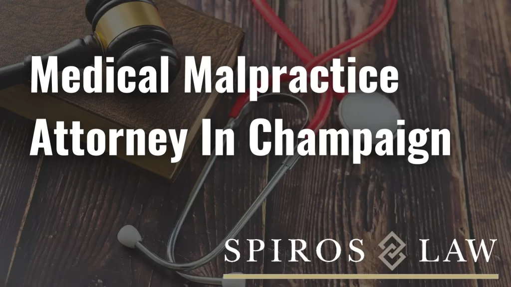 Medical Malpractice Attorney In Champaign