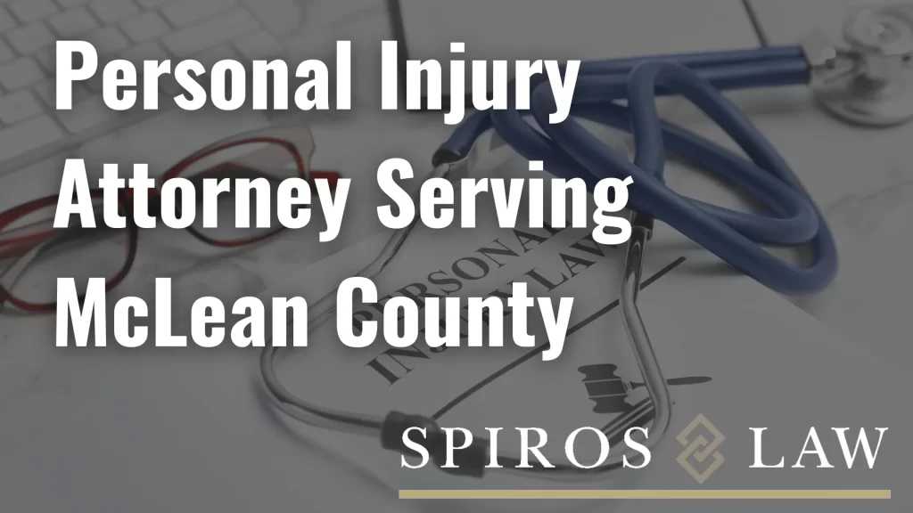 Personal Injury Attorney Serving McLean County