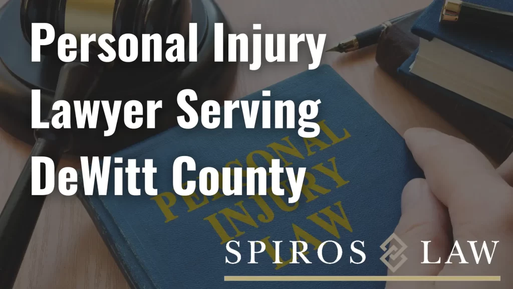 Personal Injury Lawyer Serving DeWitt County