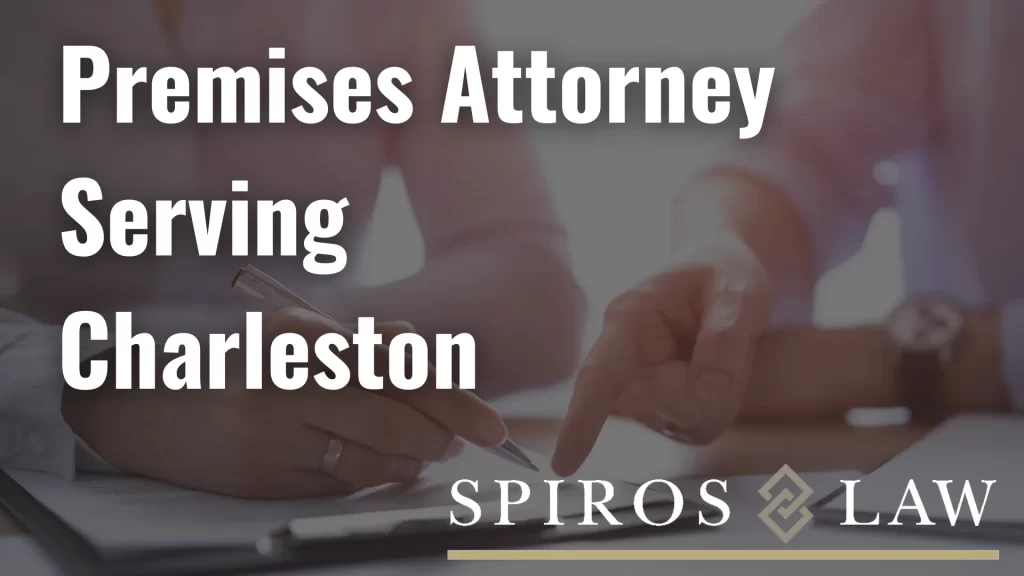 Premises Attorney Serving Charleston