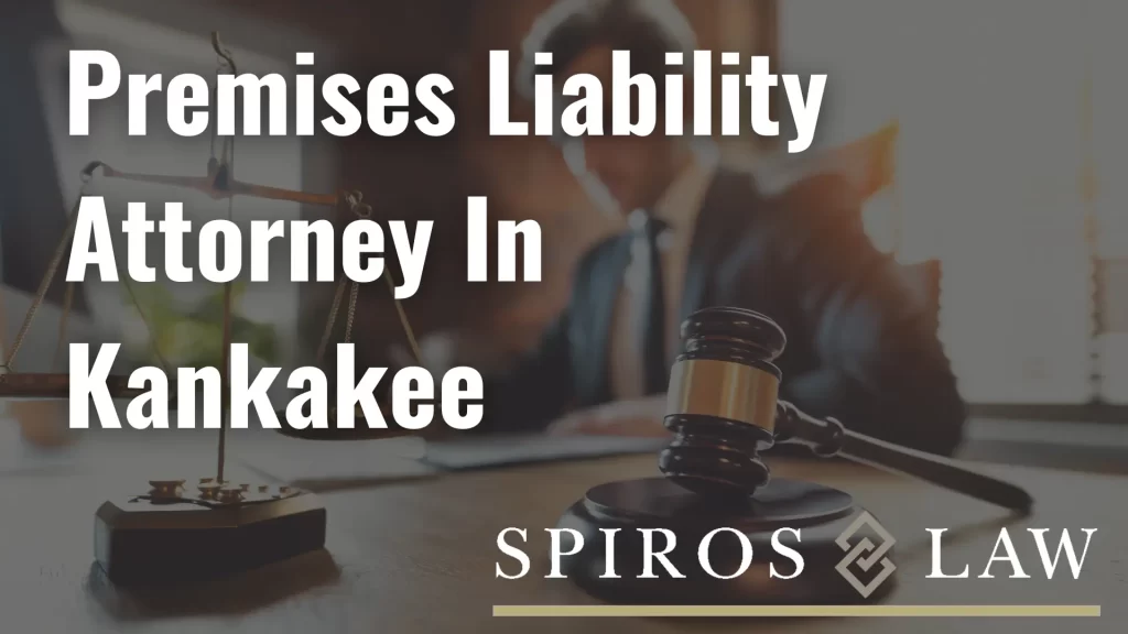 Premises Liability Attorney In Kankakee