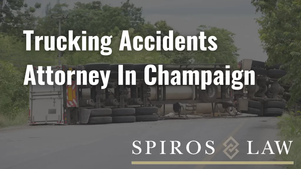 Trucking Accidents Attorney In Champaign