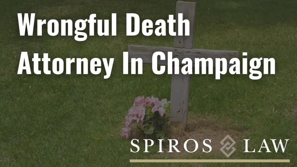 Wrongful Death Attorney In Champaign