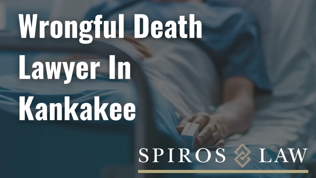 Wrongful Death Lawyer In Kankakee